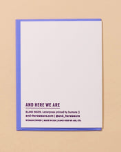 Load image into Gallery viewer, And Here We Are Belated Rambling Thank You Card