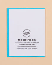 Load image into Gallery viewer, And Here We Are On My Mind Greeting Card