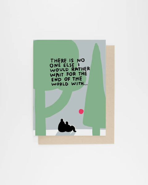 People I've Loved End of the World Card
