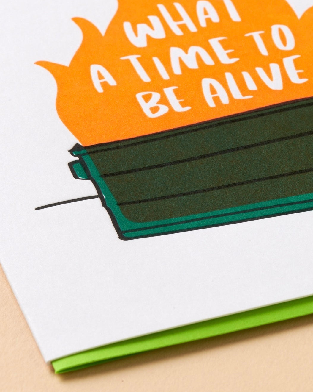 And Here We Are Dumpster Fire Greeting Card