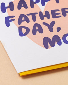 And Here We Are Happy Father's Day Mom Greeting Card