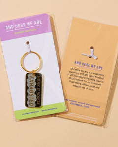 And Here We Are Enamel Keychain