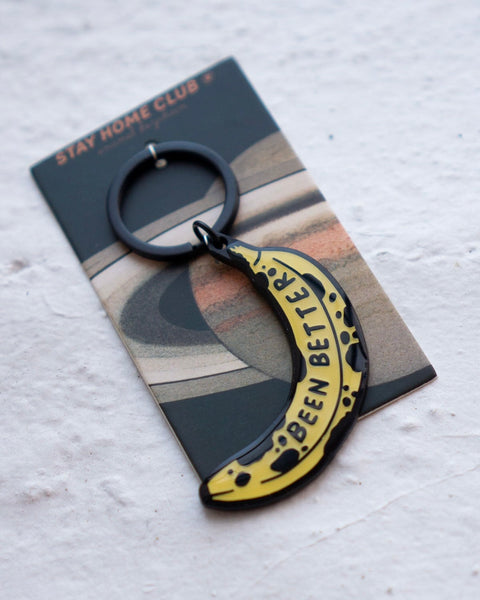 Stay Home Club Been Better Banana Keychain