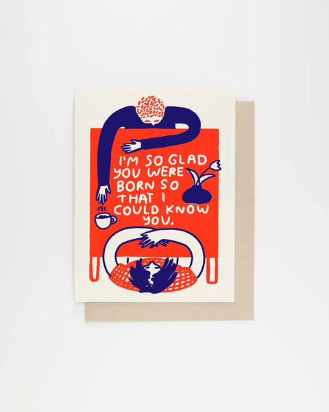 People I've Loved I'm So Glad Birthday Card