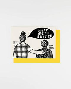 People I've Loved Shit Gets Better Card